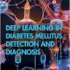 Deep Learning in Diabetes Mellitus Detection and Diagnosis (EPUB)