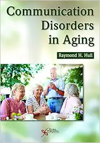 Communication Disorders in Aging (PDF) Communication Disorders in Aging (PDF)