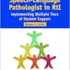The Role of the Speech-Language Pathologist in RtI: Implementing Multiple Tiers of Student Support (PDF) The Role of the Speech-Language Pathologist in RtI: Implementing Multiple Tiers of Student Support (PDF)
