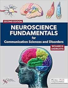 Neuroscience Fundamentals for Communication Sciences and Disorders, 2nd Edition (EPUB) Neuroscience Fundamentals for Communication Sciences and Disorders, 2nd Edition (EPUB)