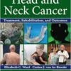 Head and Neck Cancer: Treatment, Rehabilitation, and Outcomes, 3rd Edition (PDF) Head and Neck Cancer: Treatment, Rehabilitation, and Outcomes, 3rd Edition (PDF)