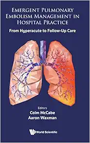 Emergent Pulmonary Embolism Management In Hospital Practice: From Hyperacute To Follow-up Care (EPUB)