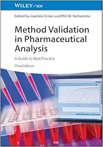 Method Validation in Pharmaceutical Analysis: A Guide to Best Practice, 3rd Edition (PDF) Method Validation in Pharmaceutical Analysis: A Guide to Best Practice, 3rd Edition (PDF)