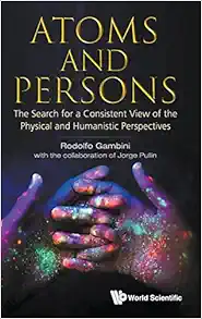 Atoms And Persons: The Search For A Consistent View Of The Physical And Humanistic Perspectives (EPUB)