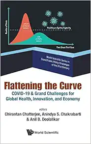 Flattening The Curve: Covid-19 & Grand Challenges For Global Health, Innovation, And Economy (World Scientific Series In Grand Public Policy Challenges Of The 21st Century) (PDF)