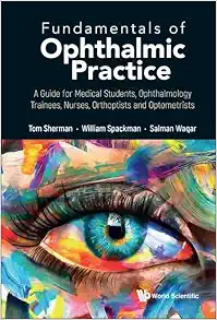 Fundamentals of Ophthalmic Practice: A Guide for Medical Students, Ophthalmology Trainees, Nurses, Orthoptists and Optometrists (EPUB)