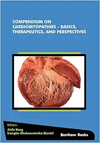 Compendium on Cardiomyopathies – Basics, Therapeutics, and Perspectives (Frontiers in Myocardia) (EPUB) Compendium on Cardiomyopathies – Basics, Therapeutics, and Perspectives (Frontiers in Myocardia) (EPUB)