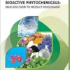 Bioactive Phytochemicals: Drug Discovery to Product Development (EPUB) Bioactive Phytochemicals: Drug Discovery to Product Development (EPUB)