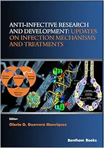 Anti-infective Research and Development: Updates on Infection Mechanisms and Treatments (Frontiers in Anti-Infective Agents) (PDF) Anti-infective Research and Development: Updates on Infection Mechanisms and Treatments (Frontiers in Anti-Infective Agents) (PDF)