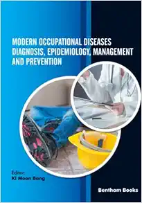 Modern Occupational Diseases Diagnosis, Epidemiology, Management and Prevention (EPUB) Modern Occupational Diseases Diagnosis, Epidemiology, Management and Prevention (EPUB)