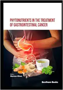 Phytonutrients in the Treatment of Gastrointestinal Cancer (PDF) Phytonutrients in the Treatment of Gastrointestinal Cancer (PDF)