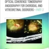Optical Coherence Tomography Angiography for Choroidal and Vitreoretinal Disorders – Part 2 (EPUB) Optical Coherence Tomography Angiography for Choroidal and Vitreoretinal Disorders – Part 2 (EPUB)