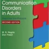 Assessment of Communication Disorders in Adults: Resources and Protocols, 2nd Edition (EPUB) Assessment of Communication Disorders in Adults: Resources and Protocols, 2nd Edition (EPUB)
