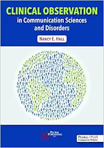 Clinical Observation in Communication Sciences and Disorders, 3rd Edition (PDF) Clinical Observation in Communication Sciences and Disorders, 3rd Edition (PDF)