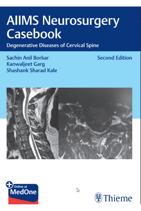 AIIMS Neurosurgery Casebook Degenerative Diseases of Cervical Spine 2e(PDF) AIIMS Neurosurgery Casebook Degenerative Diseases of Cervical Spine 2e(PDF)
