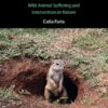 Animal Ethics in the Wild: Wild Animal Suffering and Intervention in Nature (PDF)
