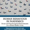 Human Behaviour in Pandemics: Social and Psychological Determinants in a Global Health Crisis (EPUB) Human Behaviour in Pandemics: Social and Psychological Determinants in a Global Health Crisis (EPUB)