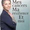 Mes cancers, ma résilience et moi (French Edition) (EPUB)