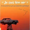 Je suis ton air: Ou le journal d’un gars qui voulait être sophrologue (French Edition) (EPUB)