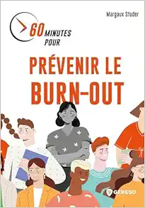 60 minutes pour prévenir le burn-out (PDF)