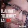Il aimait tellement la vie (French Edition) (EPUB) Il aimait tellement la vie (French Edition) (EPUB)