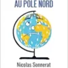 Des cigales au pôle Nord (French Edition) (EPUB)