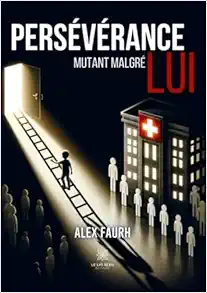 Persévérance – Mutant malgré lui (French Edition) (EPUB)