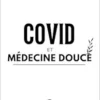 Covid et médecine douce (French Edition) (EPUB)