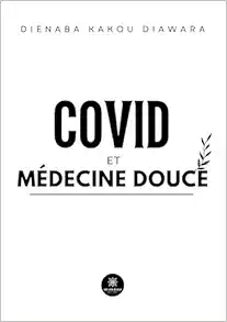 Covid et médecine douce (French Edition) (EPUB)