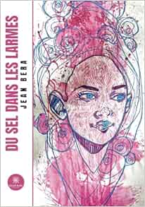 Du sel dans les larmes (French Edition) (EPUB)