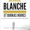 Blouse blanche et burkas noires – Chirurgien militaire pendant le conflit afghan 2002 et 2008 (French Edition) (EPUB)