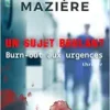 UN SUJET BRûLANT : BURN-OUT AU: Burn-out aux urgences (EPUB)