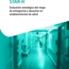 STAR-H – Evaluación estratégica del riesgo de emergencias y desastres en establecimientos de salud (Spanish Edition) (PDF) STAR-H – Evaluación estratégica del riesgo de emergencias y desastres en establecimientos de salud (Spanish Edition) (PDF)
