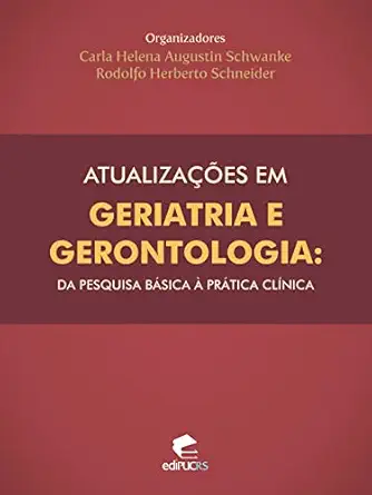 Atualizações em geriatria e gerontologia I: da pesquisa básica à prática clínica (Portuguese Edition) (EPUB) Atualizações em geriatria e gerontologia I: da pesquisa básica à prática clínica (Portuguese Edition) (EPUB)