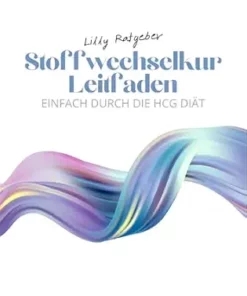 Stoffwechselkur Leitfaden: Einfach durch die HCG Diät (German Edition) (EPUB)