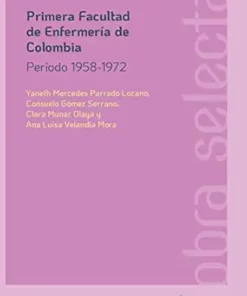 Primera Facultad de Enfermería de Colombia: Periodo 1958-1972 (Spanish Edition) (EPUB)