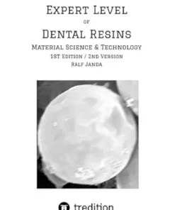 Expert Level of Dental Resins – Material Science & Technology: Detailed discussion of the formulation, production and properties of dental resins and dental resin composites. (EPUB)
