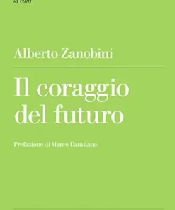 Il coraggio del futuro (Italian Edition) (EPUB)