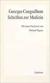 Schriften zur Medizin: Mit e. Nachw. v. Michael Hagner (episteme) (PDF)