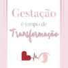 Gestação é tempo de transformação (Portuguese Edition) (EPUB) Gestação é tempo de transformação (Portuguese Edition) (EPUB)