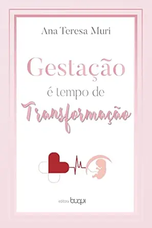 Gestação é tempo de transformação (Portuguese Edition) (EPUB) Gestação é tempo de transformação (Portuguese Edition) (EPUB)