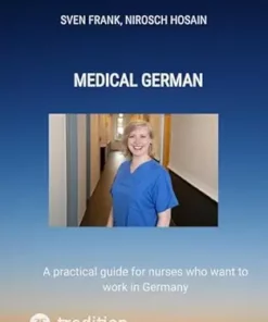 Medical German: A practical guide for nurses who want to work in Germany (EPUB)