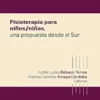 Fisioterapia para niños/niñas, una propuesta desde el Sur (Spanish Edition) (EPUB)