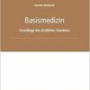 Basismedizin: Grundlage des ärztlichen Handelns (PDF )