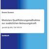 Modulare Qualifizierungsmaßnahme zur zusätzlichen Betreuungskraft gemäß §§ 43b, 53b SGB XI (PDF)