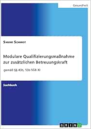 Modulare Qualifizierungsmaßnahme zur zusätzlichen Betreuungskraft gemäß §§ 43b, 53b SGB XI (PDF)