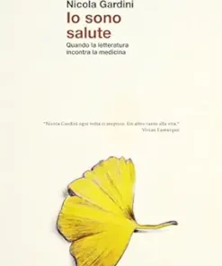 Io sono salute: Quando la letteratura incontra la medicina (Italian Edition) (EPUB)