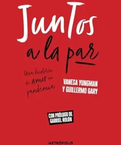 Juntos a la par: Una historia de amor en pandemia (Spanish Edition) (EPUB)