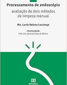 Processamento de endoscópio: avaliação de dois métodos de limpeza manual (EPUB)