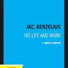 Jac. Berzelius: His Life and Work (EPUB)